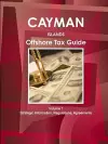 Cayman Islands Offshore Tax Guide Volume 1 Strategic Information, Regulations, Agreements cover