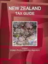 New Zealand Tax Guide Volume 1 Strategic, Practical Information, Regulations cover