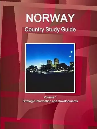 Norway Country Study Guide Volume 1 Strategic Information and Developments cover