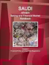 Saudi Arabia Baking and Financial Market Handbook Volume 1 Financial Policy and Important Regulations cover