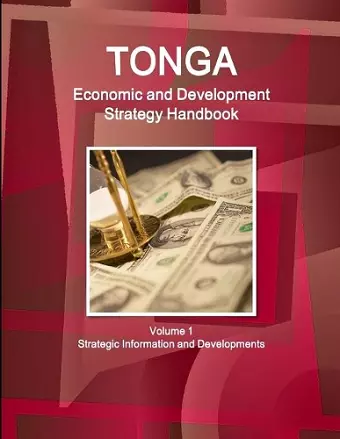 Tonga Economic & Development Strategy Handbook Volume 1 Strategic Information and Developments cover