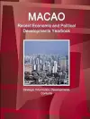 Macao Recent Economic and Political Developments Yearbook - Strategic Information, Developments, Contacts cover