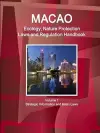 Macao Ecology, Nature Protection Laws and Regulation Handbook Volume 1 Strategic Information and Basic Laws cover