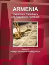 Armenia Investment, Trade Laws and Regulations Handbook Volume 1 Strategic Information and Regulations cover