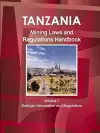 Tanzania Mining Laws and Regulations Handbook Volume 1 Strategic Information and Laws cover