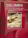 Colombia Insolvency (Bankruptcy) Laws and Regulations Handbook - Strategic Information and Basic Laws cover