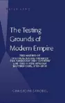 The Testing Grounds of Modern Empire cover