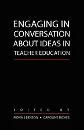 Engaging in Conversation about Ideas in Teacher Education cover