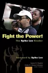 Fight the Power! The Spike Lee Reader cover