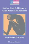 Nation, Race & History in Asian American Literature cover