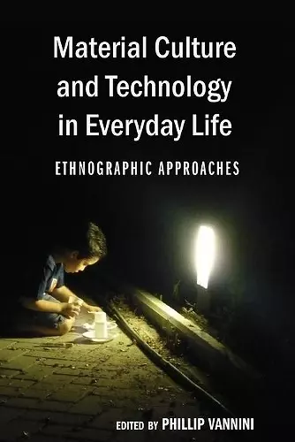 Material Culture and Technology in Everyday Life cover