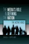 The Media’s Role in Defining the Nation cover