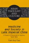 Medicine and Society in Late Imperial China cover