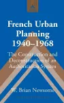 French Urban Planning, 1940-1968 cover