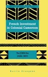 French Investment in Colonial Cameroon cover