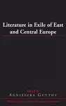 Literature in Exile of East and Central Europe cover