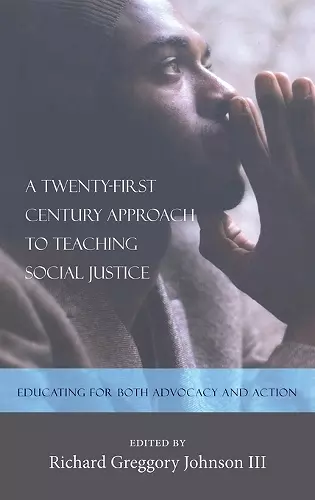 A Twenty-first Century Approach to Teaching Social Justice cover