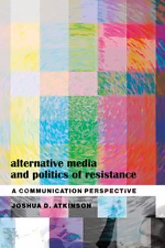 Alternative Media and Politics of Resistance cover