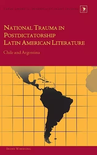 National Trauma in Postdictatorship Latin American Literature cover