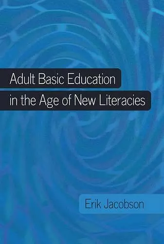 Adult Basic Education in the Age of New Literacies cover