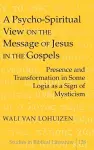 A Psycho-Spiritual View on the Message of Jesus in the Gospels cover