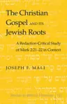 The Christian Gospel and Its Jewish Roots cover