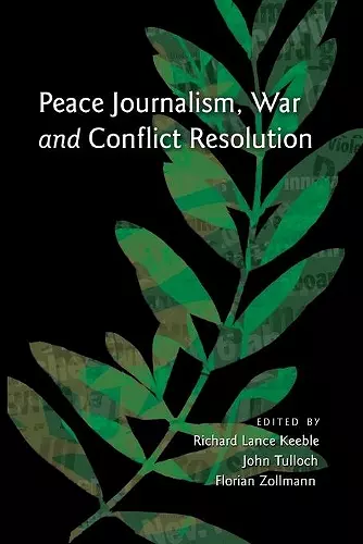 Peace Journalism, War and Conflict Resolution cover
