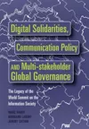 Digital Solidarities, Communication Policy and Multi-stakeholder Global Governance cover