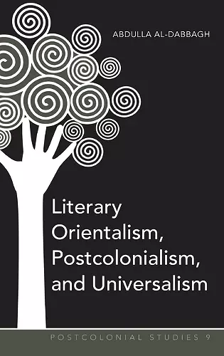 Literary Orientalism, Postcolonialism, and Universalism cover