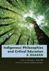 Indigenous Philosophies and Critical Education cover