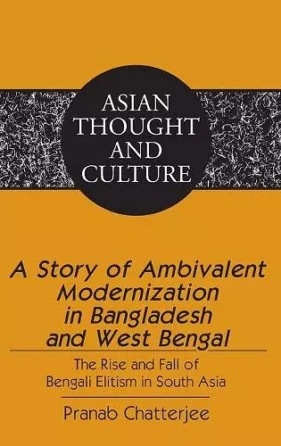 A Story of Ambivalent Modernization in Bangladesh and West Bengal cover