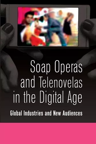 Soap Operas and Telenovelas in the Digital Age cover