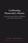 Confronting Dostoevsky’s «Demons» cover