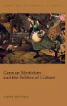 German Mysticism and the Politics of Culture cover