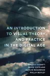 An Introduction to Visual Theory and Practice in the Digital Age cover