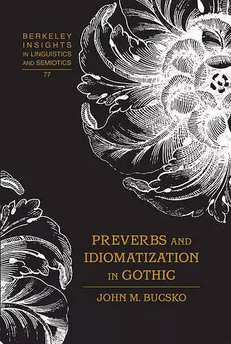 Preverbs and Idiomatization in Gothic cover