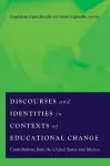 Discourses and Identities in Contexts of Educational Change cover