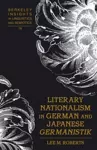 Literary Nationalism in German and Japanese «Germanistik» cover