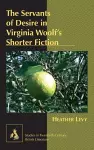 The Servants of Desire in Virginia Woolf’s Shorter Fiction cover