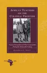 African Teachers on the Colonial Frontier cover