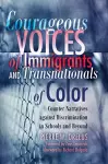 Courageous Voices of Immigrants and Transnationals of Color cover