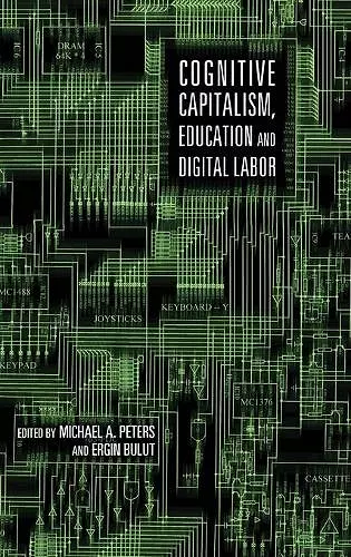 Cognitive Capitalism, Education and Digital Labor cover