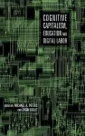 Cognitive Capitalism, Education and Digital Labor cover