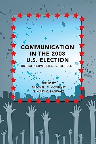 Communication in the 2008 U.S. Election cover