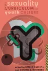 The Sexuality Curriculum and Youth Culture cover