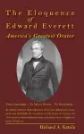 The Eloquence of Edward Everett cover