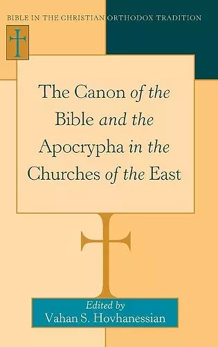 The Canon of the Bible and the Apocrypha in the Churches of the East cover