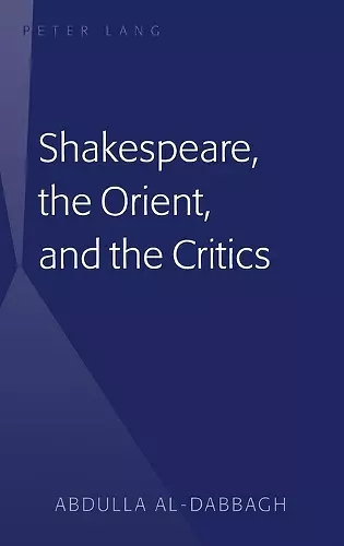 Shakespeare, the Orient, and the Critics cover