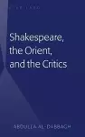 Shakespeare, the Orient, and the Critics cover
