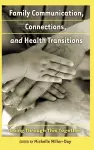 Family Communication, Connections, and Health Transitions cover